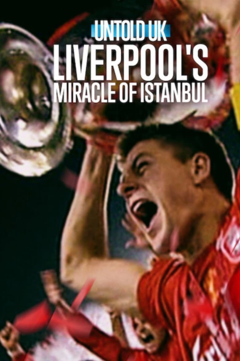 Poster Untold UK: Liverpool's​ Miracle​ of​ lstanbul (2026)